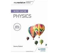 My Revision Notes: Wjec Gcse Physics