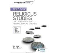 My Revision Notes WJEC GCSE Religious Studies: Unit 1 Religion and Philosophical Themes - [Version Originale] Inconnu (Auteur)