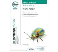 My Revision Notes WJECEduqas ALevel Year 2 Biology by Dan Foulder Dan Foulder (Auteur)