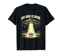 My Ride is Here Funny UFO Alien Rencontre Amateurs de Science-Fiction T-Shirt