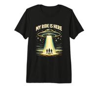My Ride is Here Funny UFO Alien Rencontre Amateurs de Science-Fiction T-Shirt Haut de Gamme