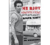 My Riot - Agnostic Front, Grits, Guts & Glory
