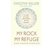 My Rock: My Refuge: A Year of Daily Devotions in the Psalms (US title: The Songs of Jesus) - [Version Originale] Inconnu (Auteur)