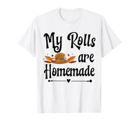 My Rolls est Une Famille de Thanksgiving Faite Maison pour Femmes et Hommes T-Shirt