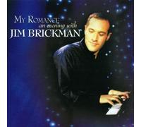 My Romance: An Evening with Jim Brickman by Brickman, Jim [Music CD]