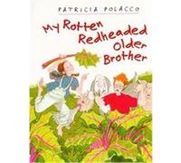 My Rotten Redheaded Older Brother Patricia Polacco (Auteur)