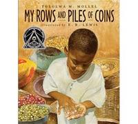 My Rows and Piles of Coins by Tololwa M. Mollel Tololwa M. Mollel (Auteur)