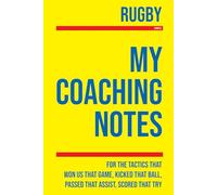 My Rugby Coaching: Note making, diagrams and doodles for rugby tactics, training drills, games and matches