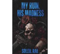 My Ruin, His Madness