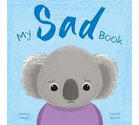 My Sad Book: A Picture Book on Understanding and Managing Emotions