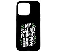My Salad Fought Back Once Foodie Humour Vegan Vegetarian Blague Coque pour iPhone 15 Pro Max