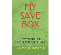 MY SAVE BOX LECTURE NOTES: HOW TO PUBLISH EBOOK AND PAPERBACK