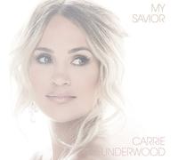 My Savior by Carrie Underwood [CD] NEUF