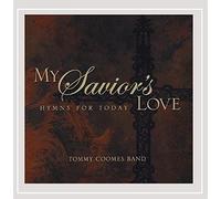 My Savior's Love by Tommy Coomes Band