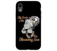 My Scales are for Measuring Sass Coque pour iPhone XR
