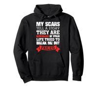 My Scars Tell A Story Battle Scars Sweat à Capuche