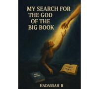My Search for the God of the Big Book