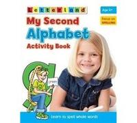 My Second Alphabet Activity Book Lisa Holt, Gudrun Freese (Auteur)
