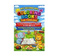 My Second Big Coloring Books for Toddlers: Skill-Building Coloring Fun for Preschoolers: Large and Simple Pages of Alphabet Letters, Everyday Shapes, and Adorable Animals (Ages 3-5)