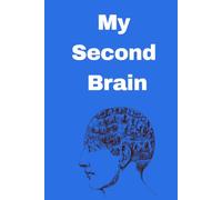 My Second Brain: A Notebook for Capturing Ideas, Notes, Lists, and Creative Thoughts
