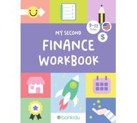 MY SECOND FINANCE WORKBOOK (dollars): Financial Education for Kids: Over 100 activities for children aged 9 to 11. Learn how to save, spend, and earn ... concepts like salary, taxes, and much more.