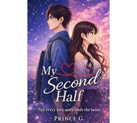 My Second Half: Not every love story ends the same