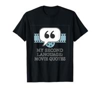 My Second Language Movie Quotes Film Humour Design T-Shirt