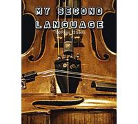 My Second Language: Standard Blank White Sheets Music Paper Book Manuscript, 12 Stave, 150 Pages, 8.5x11 Format