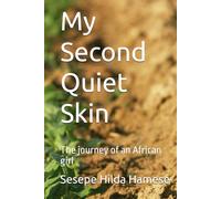 My Second Quiet Skin: The journey of an African girl