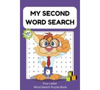 My Second Word Search Puzzle Book: Word Searches with Easy to Read Print of Four Letter Fun Words, Engaging Activities and More | 6x9 inches, 110 ... Gift for Vacations, Holidays and Free Time