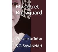 My secret Bodyguard: Welcome to Tokyo