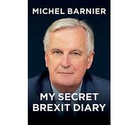 My Secret Brexit Diary: A Glorious Illusion