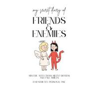 my secret diary of FRIENDS & ENEMIES: Sincere affections, silent dramas and fake smiles. For strictly personal use.