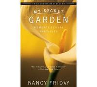 My Secret Garden by Nancy Friday Nancy Friday (Auteur)