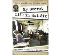 My Secret Life in Hut Six by Gethin RussellJones Russell - Jones, Mair (Auteur)