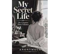My Secret Life: The Complete Three Volumes