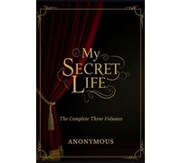 My Secret Life: The Complete Three Volumes