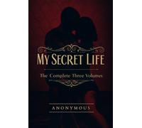 My Secret Life: The Complete Three Volumes