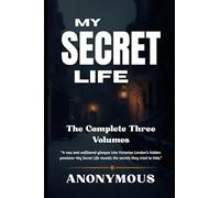 My Secret Life: The Complete Three Volumes
