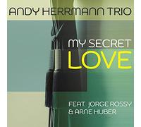 Andy Herrmann Trio – My Secret Love – CD Digipak – Membran
