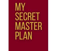 My Secret Master Plan