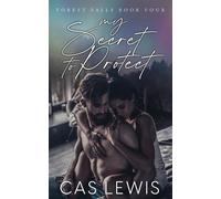 My Secret To Protect Forest Falls, #4 - Cas Lewis - Cas Lewis - ebook (ePub) - Livre