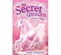 My Secret Unicorn: A Touch of Magic