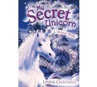 my secret unicorn: a winter wish Written By Linda Cha (Auteur)