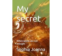 My secret: When words are not enough!
