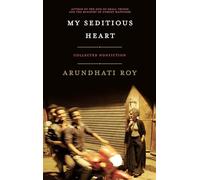 My Seditious Heart: Collected Nonfiction