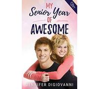 My Senior Year Of Awesome