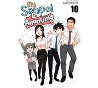 My Senpai is Annoying Vol. 10 by Shiromanta Shiromanta (Auteur)