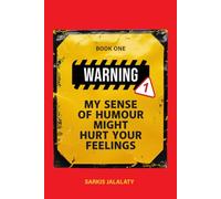 My Sense of Humour Might Hurt Your Feelings: Book 1