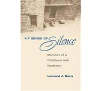 My Sense of Silence Lennard J. Davis (Auteur)